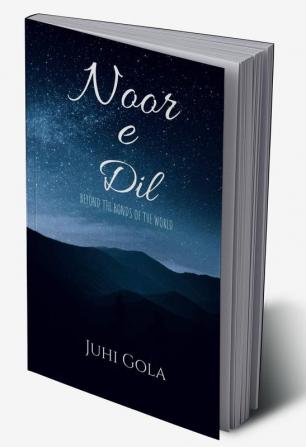 Noor e Dil : Beyond the bonds of the world