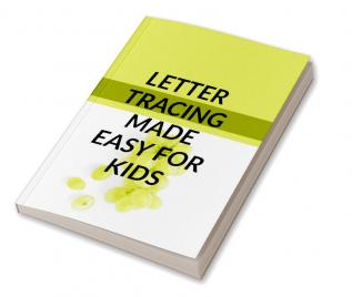 LETTER TRACING MADE EASY FOR KIDS