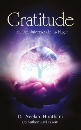 Gratitude: Let The Universe Do Its Magic
