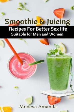 Smoothie and Juicing