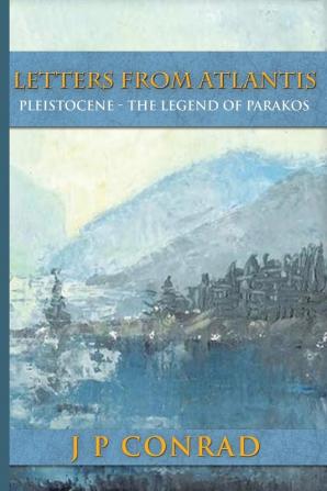 Letters From Atlantis: The Legend of Parakos