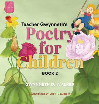 Teacher Gwynneth's Poetry for Children: Book 2