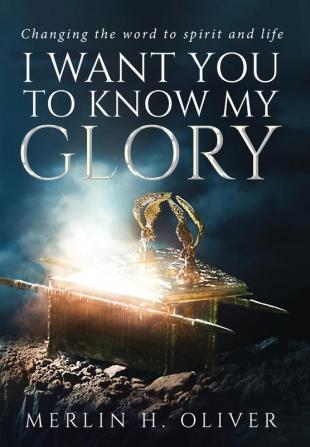 I Want You To Know My Glory