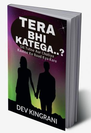 Tera Bhi Katega..? : Dil Tutne Aur Chutiya Kaatne Ke Baad Kya Kare