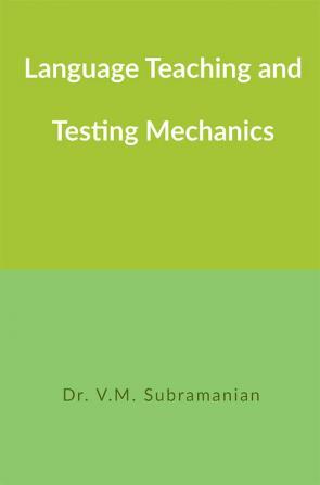 Language Teaching and Testing Mechanics