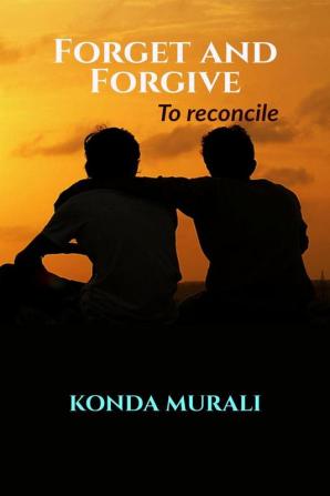 Forget and Forgive: To reconcile