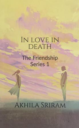 In Love In Death : Friendship Series 1