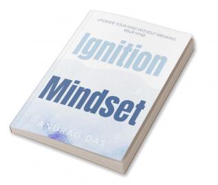 Ignition mindset