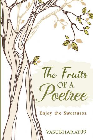 The Fruits of a Poetree : Enjoy the Sweetness