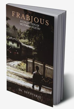 FRABJOUS : A COLLECTION OF VICTORIAN POETRY