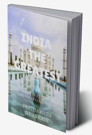 India The Greatest : Let's learn how India is the greatest country...