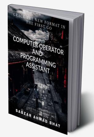 COMPUTER OPERATOR AND PROGRAMMING ASSISTANT : CRACK THE NEW FORMAT IN THE FIRST GO