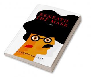 Beneath the Mask : A Novella