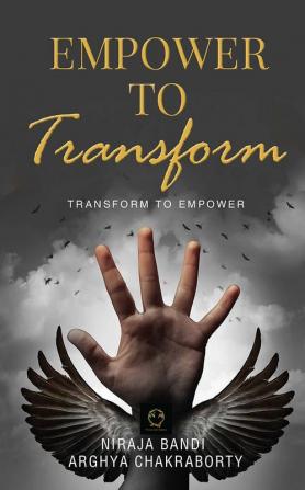 Empower to Transform