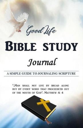 Good Life Bible Study Journal