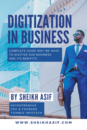 Digitization In Business : Complete guide why we have to digitize our business and its benefits.