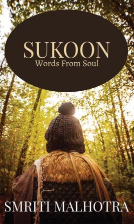 SUKOON : (Words from Soul)