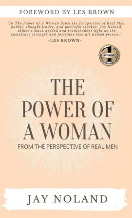 The Power of a Woman: From the Perspective of Real Men