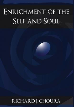 Enrichment of the Self and Soul