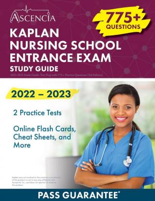 Kaplan Nursing School Entrance Exam 2022-2023 Study Guide