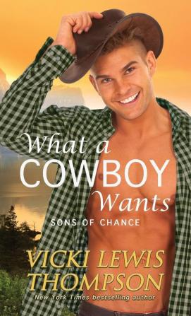 What a Cowboy Wants: 1 (Sons of Chance)