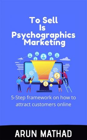 To Sell Is Psychographics Marketing