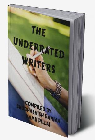 THE UNDERRATED WRITERS