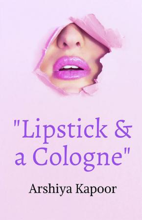 Lipstick and a Cologne