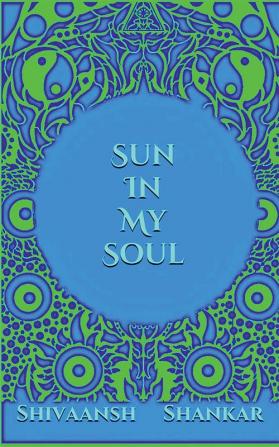 Sun In My Soul : Spiritual Poetry To Read And Think