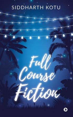 Full Course Fiction