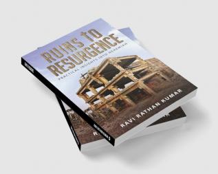 RUINS TO RESURGENCE : PRACTICAL INSIGHTS INTO NEHEMIAH