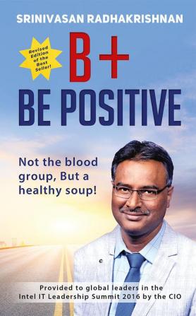 B+ Be Positive : Not the blood group But a healthy soup!