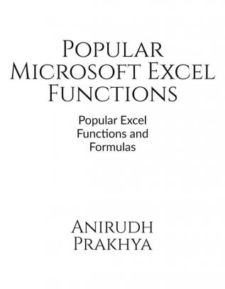 Popular Microsoft Excel Functions Popular Excel Functions and Formulas