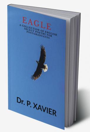 EAGLE : A COLLECTION OF ENGLISH SELECT POETRY FOR PG STUDENTS