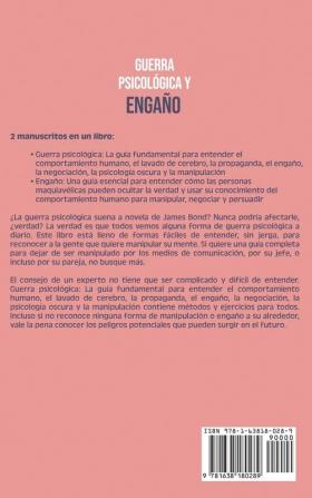 Guerra psicológica y engaño: Lo que necesita saber sobre el comportamiento humano la psicología oscura la propaganda la negociación la ... la propaganda la negociación la manipu