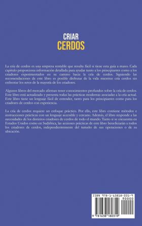 Criar cerdos: La guía imprescindible para criar cerdos en su granja: La guía imprescindible para criar cerdos en su granja