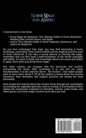 Norse Magic and Asatru: An Essential Guide to Norse Divination Elder Futhark Runes Paganism and Heathenry for Beginners