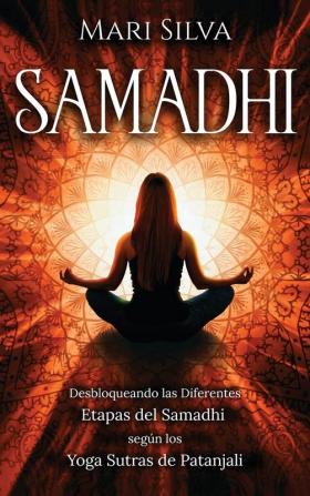 Samadhi: Desbloqueando las diferentes etapas del Samadhi según los Yoga Sutras de Patanjali