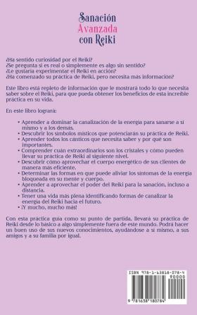 Sanacion Avanzada con Reiki: Mejore sus Habilidades de Sanación con Reiki Activaciones de Símbolos Sanación a Distancia Reiki Angelical Sanación con Cristales y Más