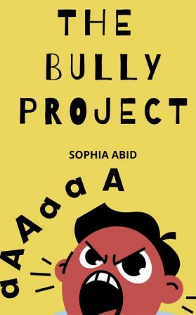 THE BULLY PROJECT : A collection of problems