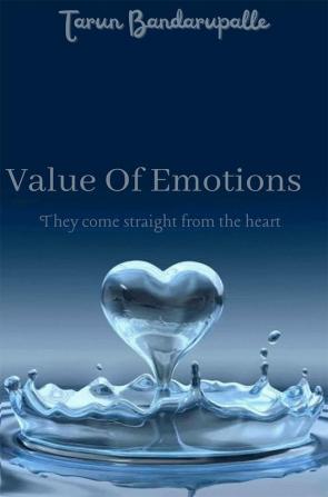 Value Of Emotions : They Come Straight from the Heart