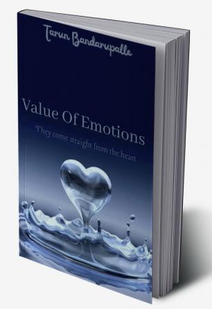 Value Of Emotions : They Come Straight from the Heart