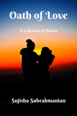 Oath of Love : A collection of Poems