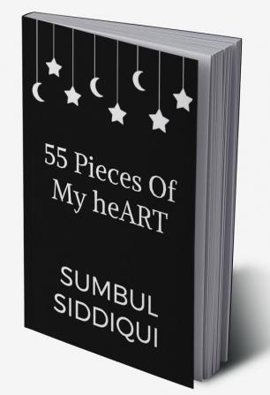 55 Pieces Of My heART