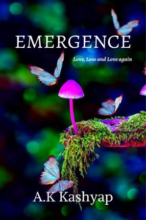 Emergence : Love Lose and Love again