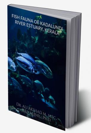 FISH FAUNA OF KADALUNDI RIVER ESTUARY KERALA