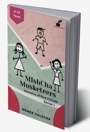 MIshCha Musketeers : Journeys of Best Friends