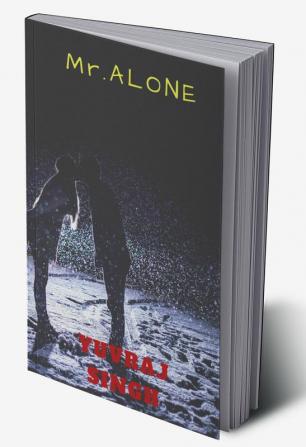 Mr. ALONE : The amazing untold experience.