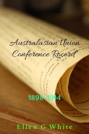 Australasian Union Conference Record (1898-1914)