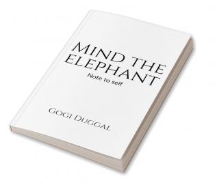 Mind the Elephant